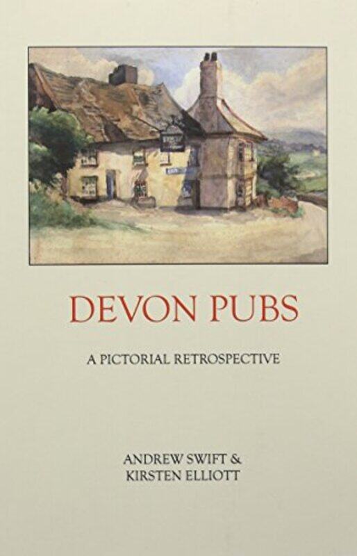 

Devon Pubs by Andrew SwiftKirsten Elliott-Paperback