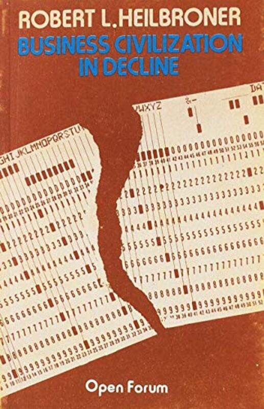 

Business Civilization In Decline by Robert L Heilbroner-Paperback