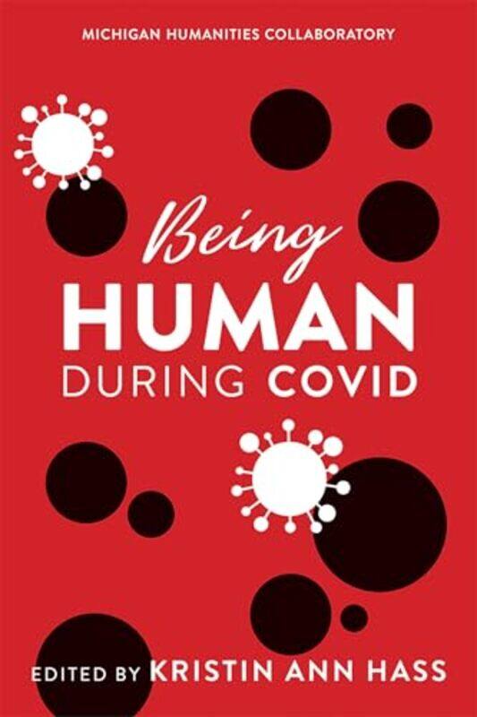 

Being Human during COVID by Sanjay ZodpeyRashmi KundapurDeepthi RAnusha RashmiSuthanthira Kannan-Paperback