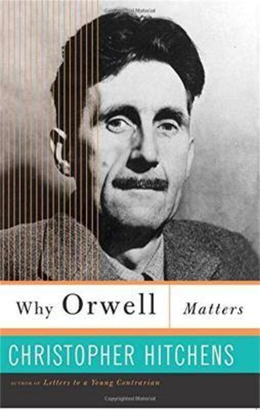 

Why Orwell Matters.paperback,By :Christopher Hitchens