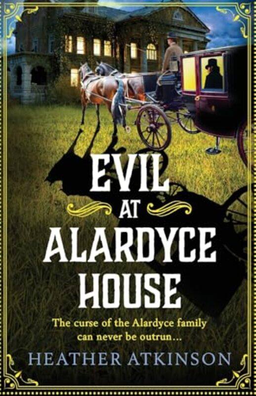 

Evil at Alardyce House by Heather Atkinson-Paperback