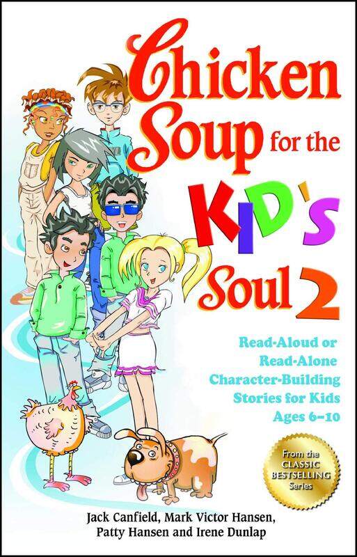 

Chicken Soup for the Kid's Soul 2: Read-Aloud Or Read-alone Character-Building Stories for Kids Ages, Paperback Book, By: Jack Canfield