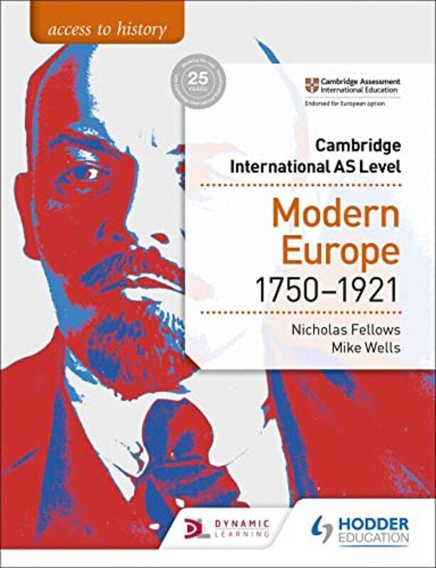 

Access to History for Cambridge International AS Level Modern Europe 17501921 by Nicholas FellowsMike Wells-Paperback