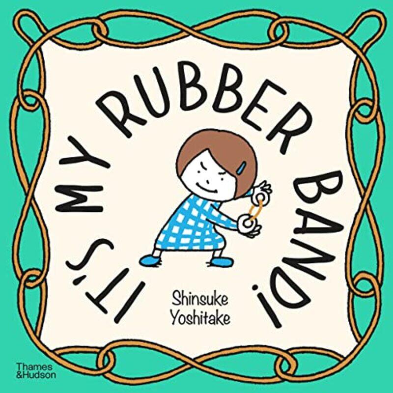 

Its My Rubber Band by Shinsuke Yoshitake-Hardcover