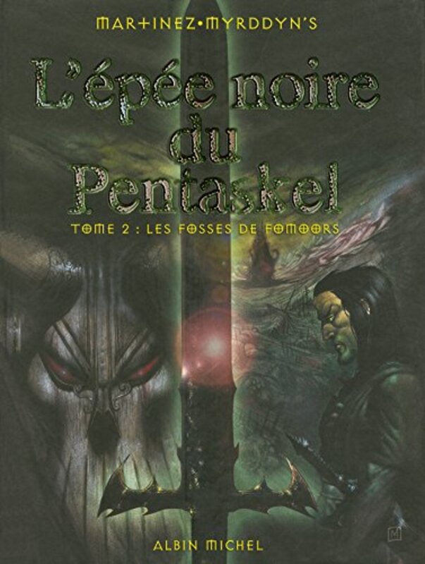 LEp e noire de Pentaskel, tome 2: Les Fosses de Fomoors Ep e noire du pentaskel .2,Paperback by Martinez