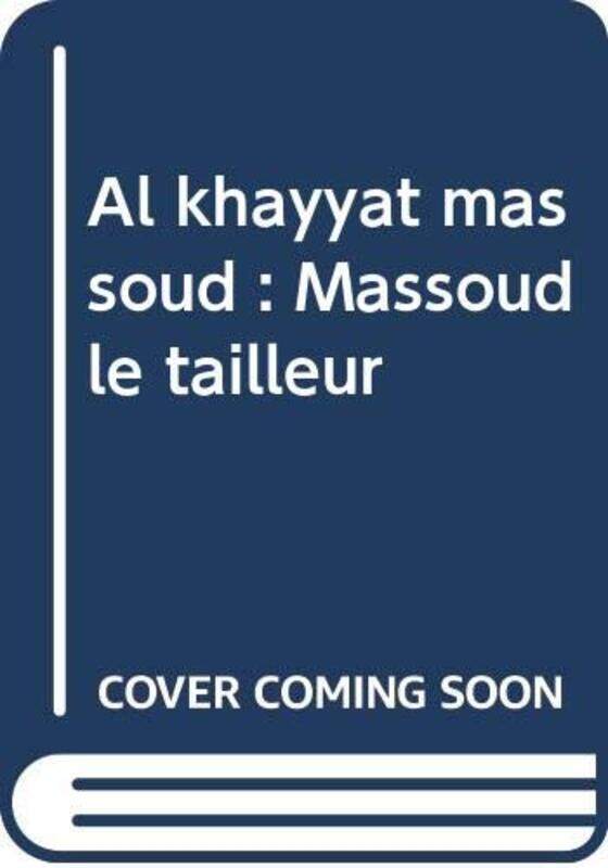 

Khayat Massoud, Hardcover Book, By: Elias Zougheib