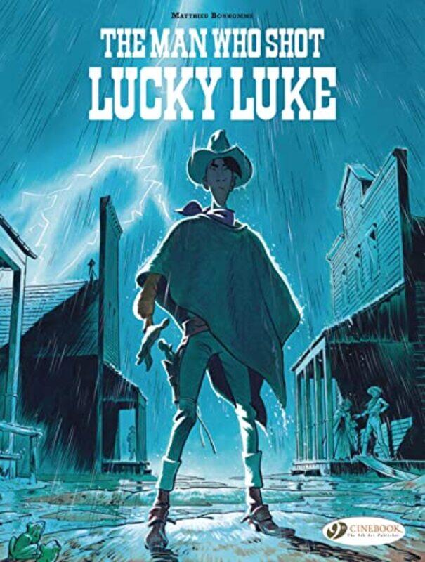 

Lucky Luke by Bonhomme The Man Who Shot Lucky Luke by Matthieu Bonhomme-Paperback