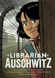 The Librarian Of Auschwitz: The Graphic Novel By Rubio, Salva - Iturbe, Antonio - Aroca, Loreto Paperback