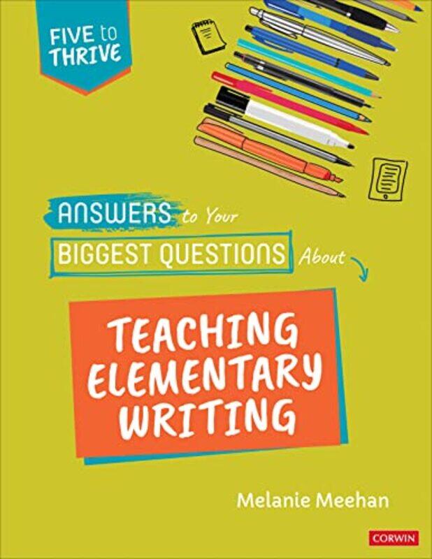 

Answers To Your Biggest Questions About Teaching Elementary Writing by Melanie Meehan-Paperback