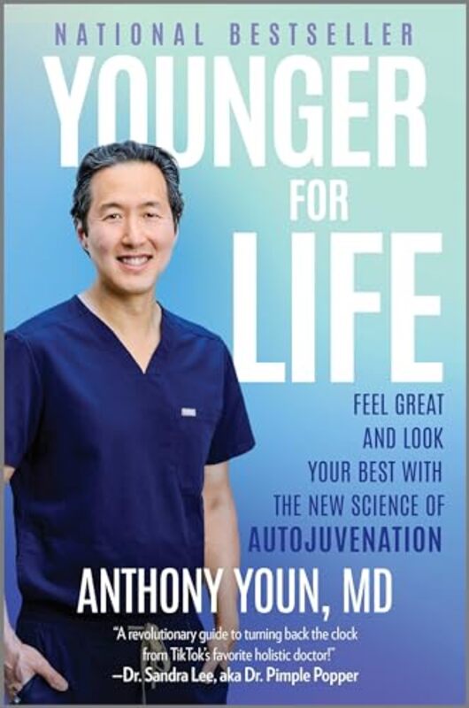 Younger for Life Feel Great and Look Your Best with the New Science of Autojuvenation by Youn Anthony Hardcover