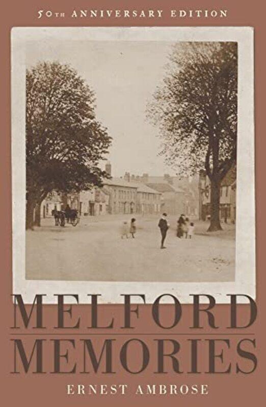 

Melford Memories 50th Anniversary Edition by Ernest Ambrose-Paperback