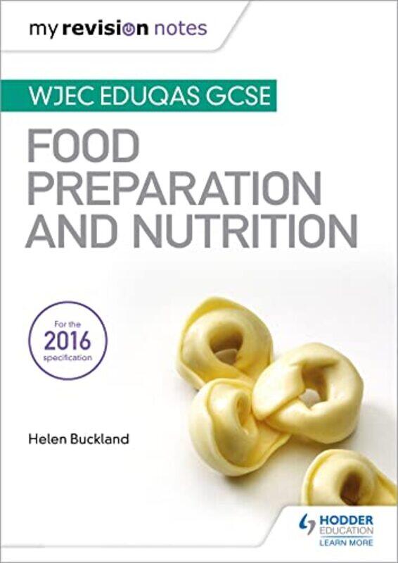 

My Revision Notes WJEC Eduqas GCSE Food Preparation and Nutrition by Dingleberry Marx-Paperback