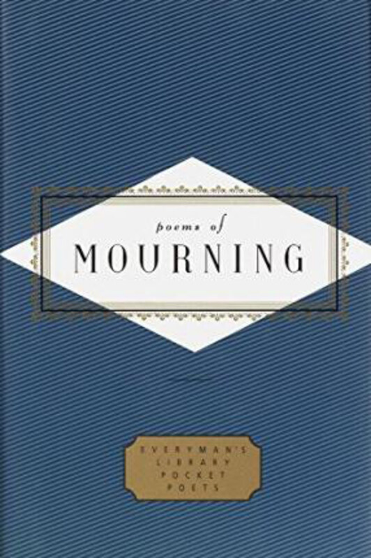 

Poems of Mourning, Hardcover Book, By: Peter Washington