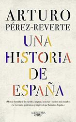 Una historia de Espana / A History of Spain , Hardcover by Perez-Reverte, Arturo
