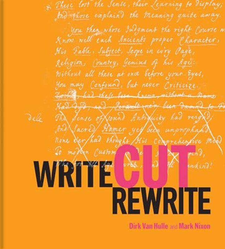 

Write Cut Rewrite by Dirk Van HulleMark Nixon-Hardcover