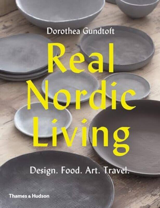 

Real Nordic Living by Dorothea Gundtoft Paperback