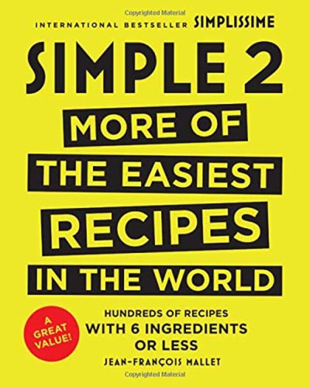 Simple 2 More of the Easiest Recipes in the World by Jean-Francois Mallet Hardcover