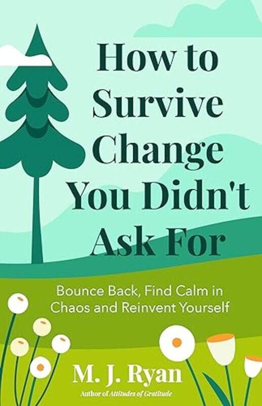

How to Survive Change You Didnt Ask for by M J Ryan-Paperback