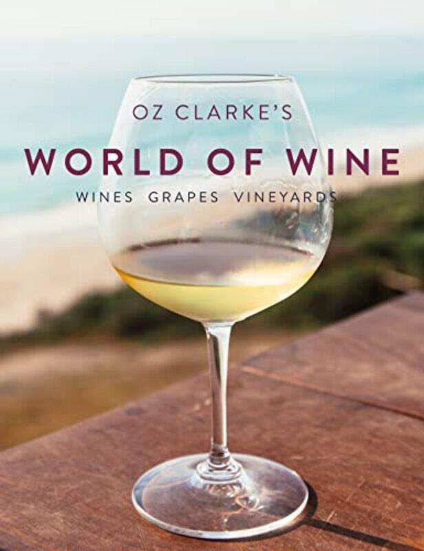 

Oz Clarkes World Of Wine by Oz Clarke-Hardcover