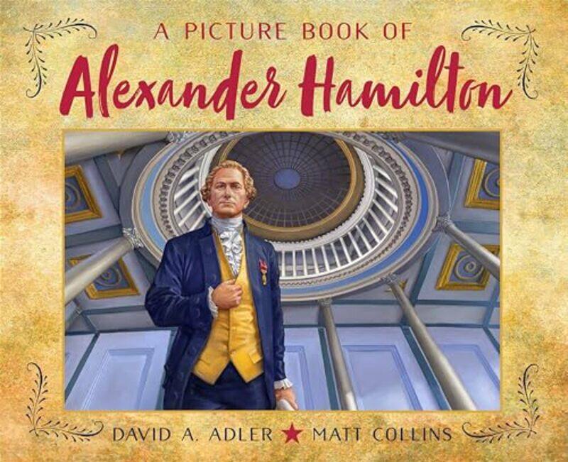 

A Picture Book of Alexander Hamilton by David A AdlerMatt Collins-Hardcover