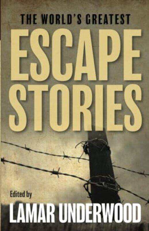 

Worlds Greatest Escape Stories By Underwood Lamar - Paperback