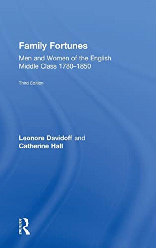 

Family Fortunes by Leonore University of Essex, UK DavidoffCatherine Hall-Hardcover