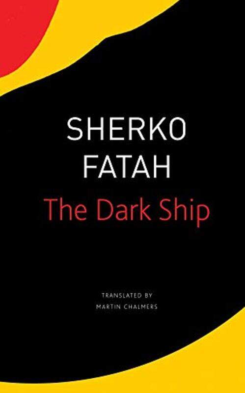 

The Dark Ship by Sherko FatahMartin ChalmersMartin Chalmers-Paperback