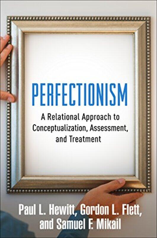 

Perfectionism by Paul L HewittGordon L FlettSamuel F Mikail-Hardcover