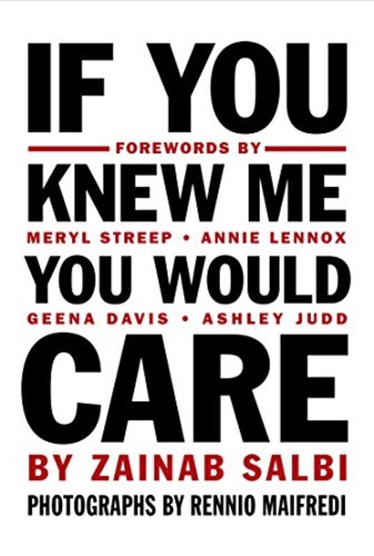 

If You Knew Me You Would Care, Hardcover, By: Zainab Salbi