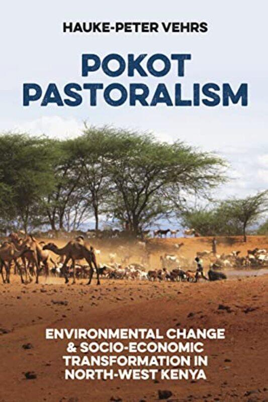 

Pokot Pastoralism by Tom Sherrington-Paperback