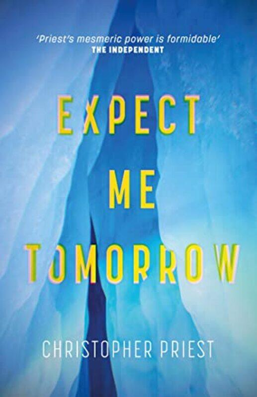 

Expect Me Tomorrow by Christopher Priest-Hardcover