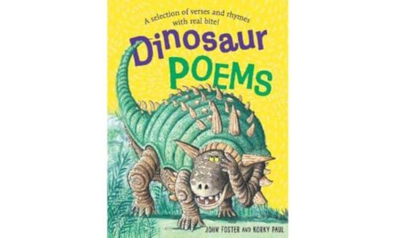 

Dinosaur Poems by John , Oxford, UK FosterKorky , Oxford, UK Paul-Paperback