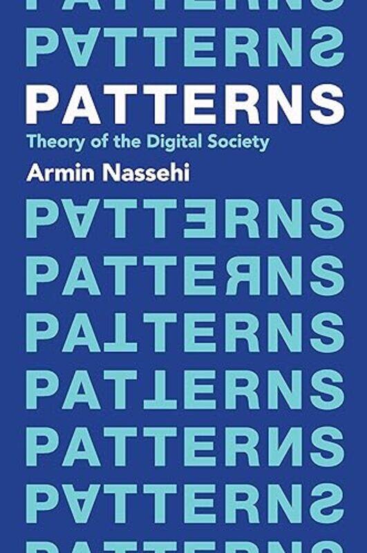 

Patterns by Armin (Ludwig Maximilian University of Munich) NassehiMirko Wittwar -Paperback