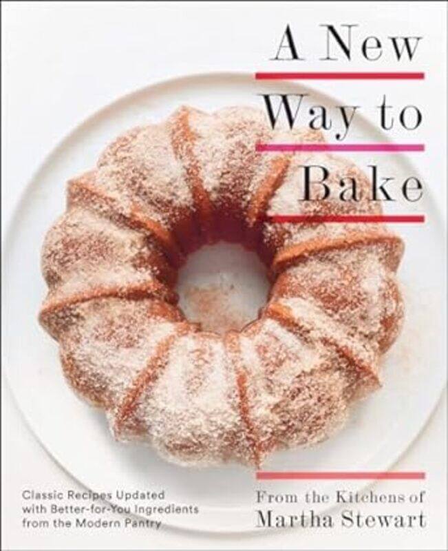 

A New Way To Bake Classic Recipes Updated With Betterforyou Ingredients From The Modern Pantry A