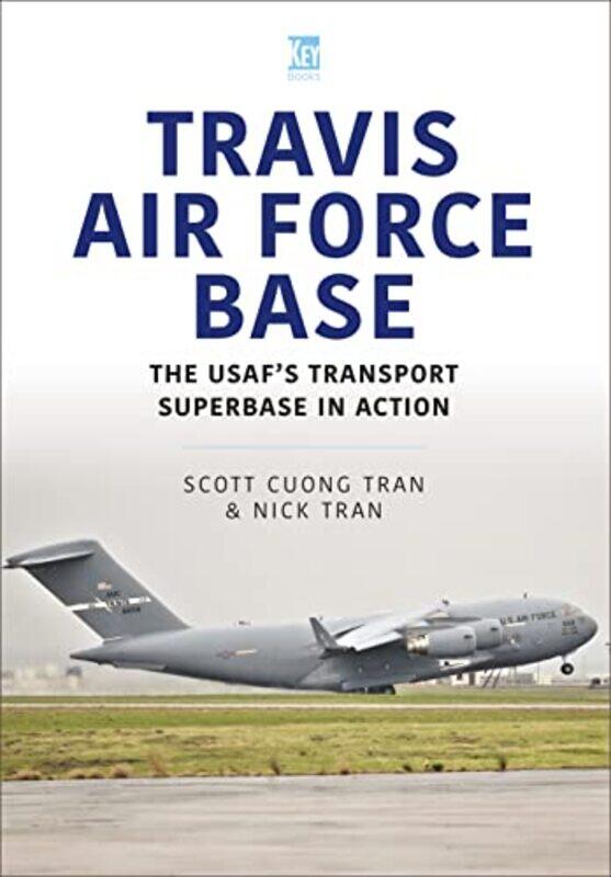 

Travis Air Force Base by Nick TranScott Cuong Tran-Paperback