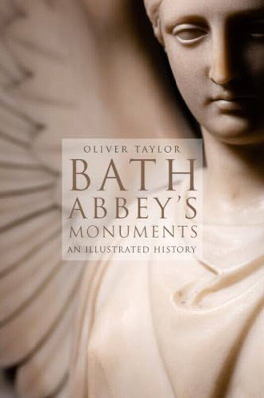 

Bath Abbeys Monuments by Oliver Taylor-Paperback