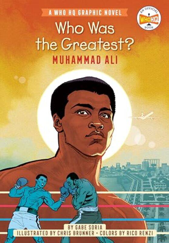 

Who Was the Greatest Muhammad Ali by Gabe SoriaWho HQChris BrunnerRico Renzi-Paperback