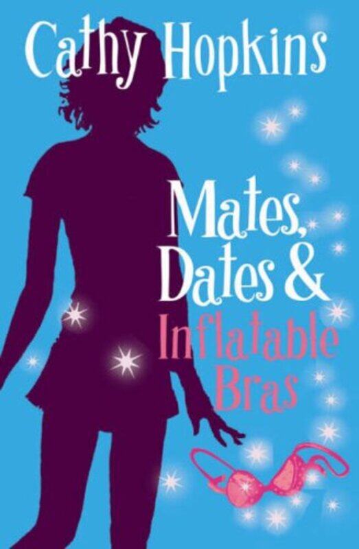 

Mates Dates and Inflatable Bras by Cathy Hopkins-Paperback