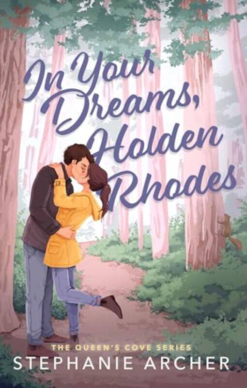 

In Your Dreams Holden Rhodes by Stephanie Archer-Paperback