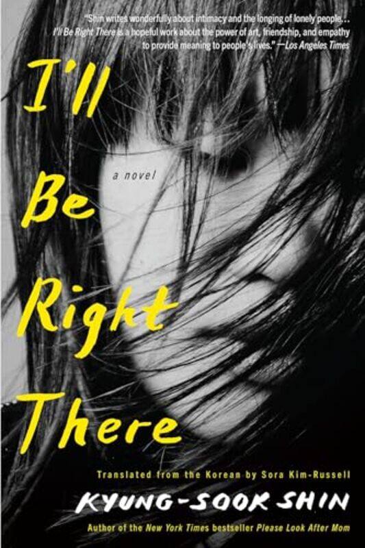 

Ill Be Right There by Kyung-Sook ShinSora Kim-Russell-Paperback