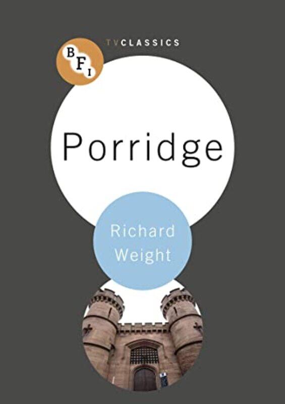 

Porridge by Richard writer and broadcaster, London, UK Weight-Paperback