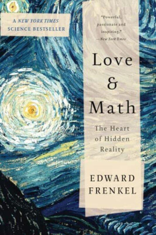 

Love and Math: The Heart of Hidden Reality,Paperback by Frenkel, Edward