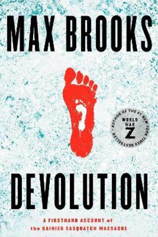 

Devolution: A Firsthand Account of the Rainier Sasquatch Massacre,Paperback, By:Brooks, Max