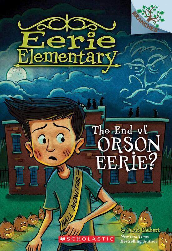 

The End of Orson Eerie a Branches Book (Eerie Elementary #10), Volume 10, Paperback Book, By: Jack Chabert