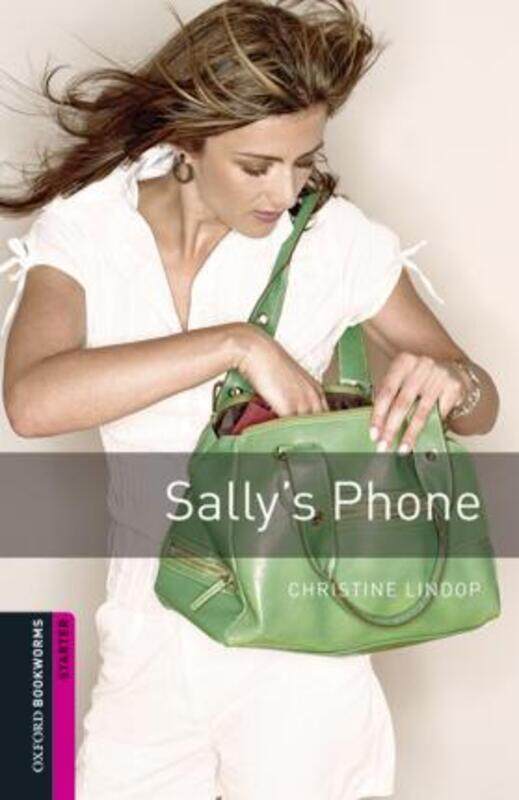 

Oxford Bookworms Library: Starter Level:: Sally's Phone audio pack.paperback,By :Lindop, Christine