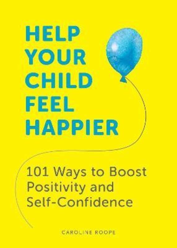 

Help Your Child Feel Happier.paperback,By :Caroline Roope