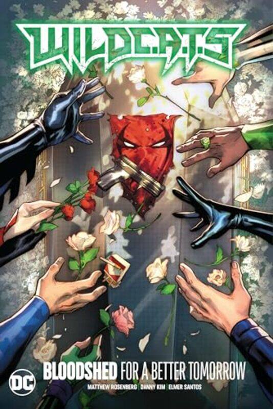 

WildCATs Vol 2 Bloodshed for a Better Tomorrow by Matthew RosenbergStephen Segovia-Hardcover