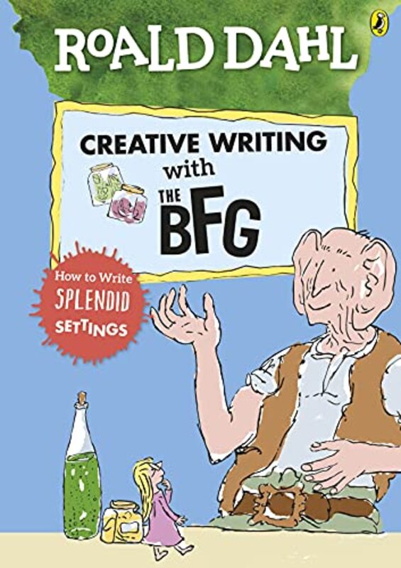 Roald Dahls Creative Writing with The BFG: How to Write Splendid Settings , Paperback by Dahl, Roald - Blake, Quentin