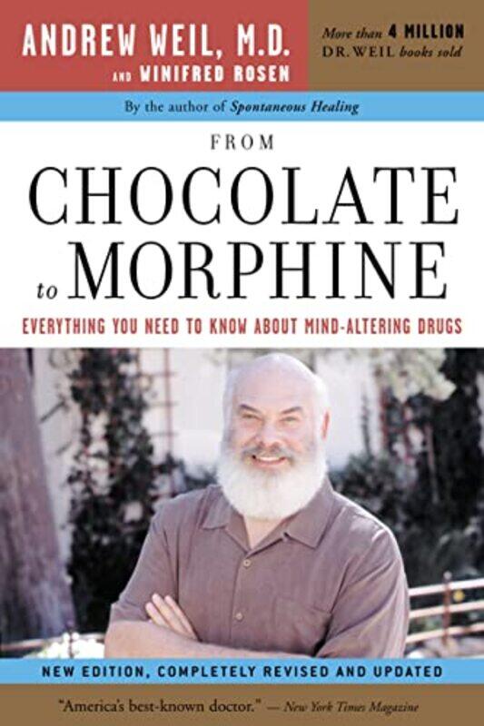 

From Chocolate To Morphine Everything You Need To Know About Mindaltering Drugs by Weil, Andrew T. - Ro..Paperback