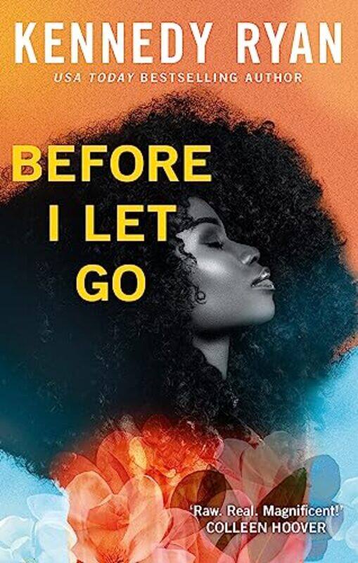 

Before I Let Go: the perfect angst-ridden romance,Paperback,by:Ryan, Kennedy